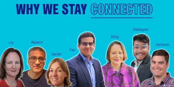 Portraits of the advisory board Liz, Alpesh, Sarah, Faz, Kitty, Debayan and Jackson, next to the text: Why we stay connected